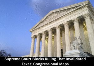 Supreme Court Allows Texas to Keep Current Congressional Districts for 2026 Vote