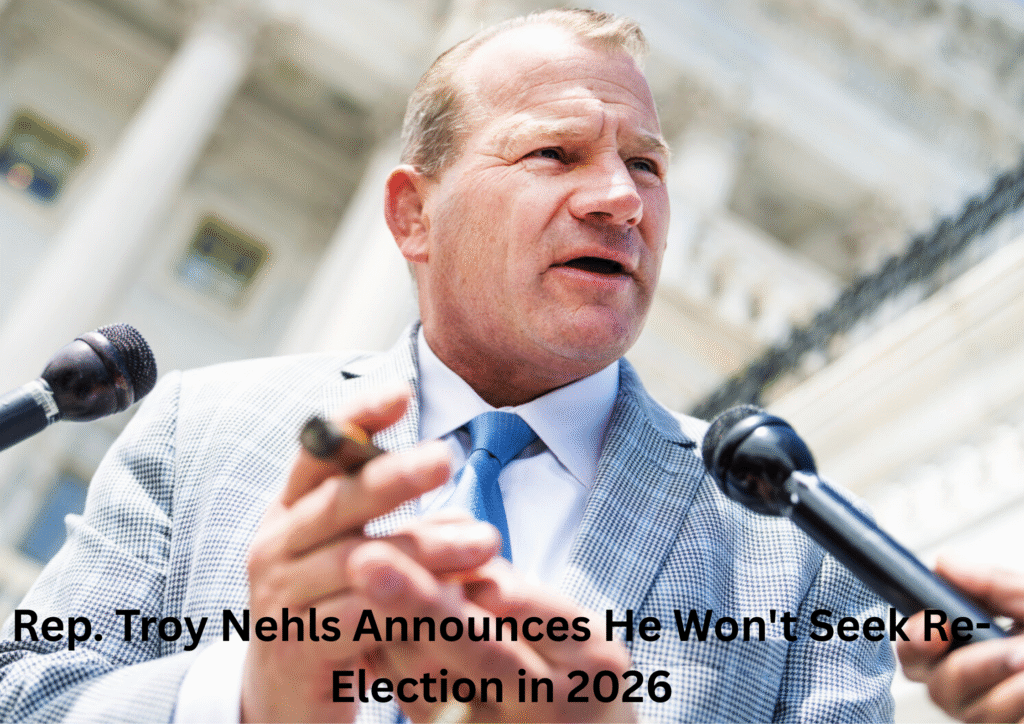 Republican Congressman Troy Nehls Announces He Will Not Run for Re-Election in 2026