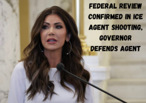 Governor Noem Confirms Federal Review of ICE Agent Shooting, Defends Agent’s Conduct in CBS Exchange