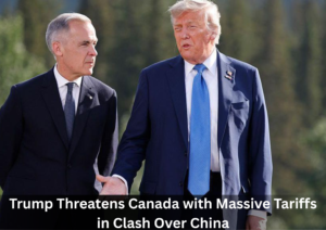 Trump Threatens Massive Tariffs on Canadian Imports Amid Growing Tensions Over China Trade