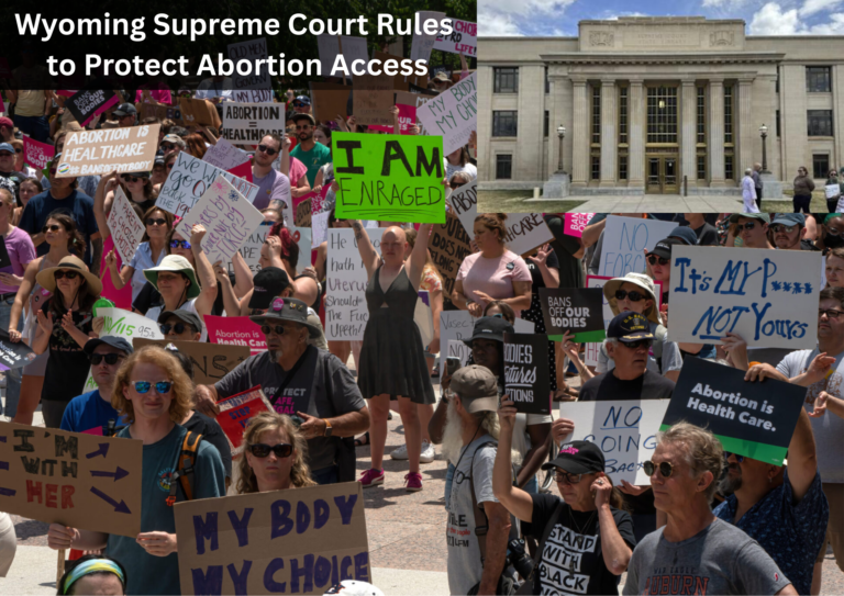Wyoming High Court Overturns Abortion Pill Ban, Reaffirms State Constitutional Protections